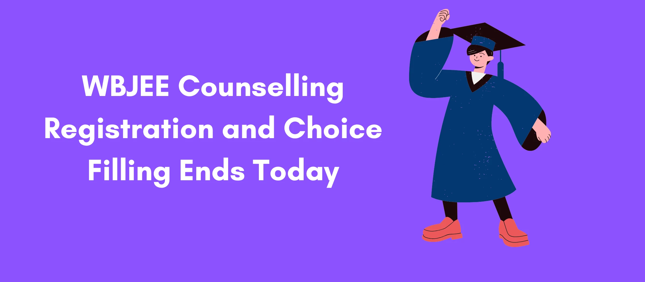 WBJEE Counselling Registration and Choice Filling Ends Today